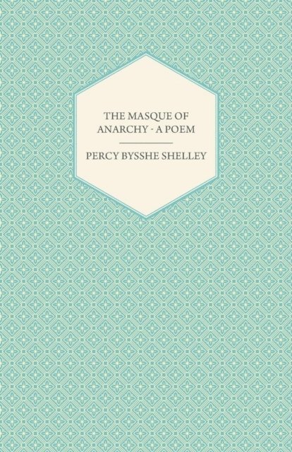 Percy Bysshe Shelley - Masque of Anarchy, E-bok