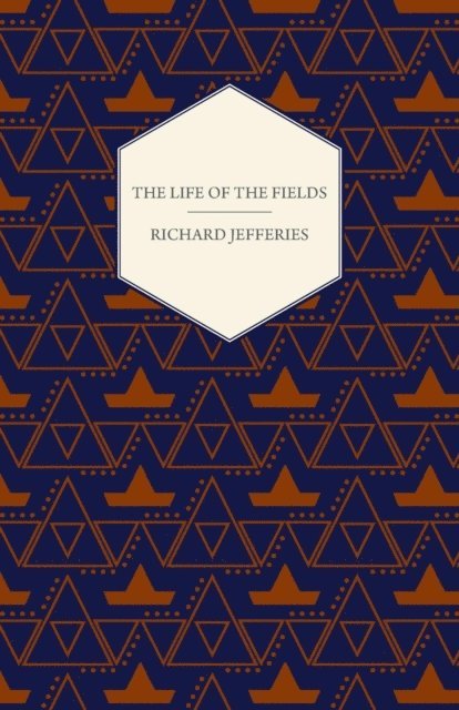Richard Jefferies - Life of the Fields, E-bok