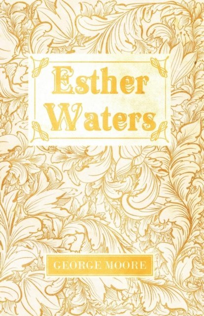George Moore - Esther Waters, E-bok