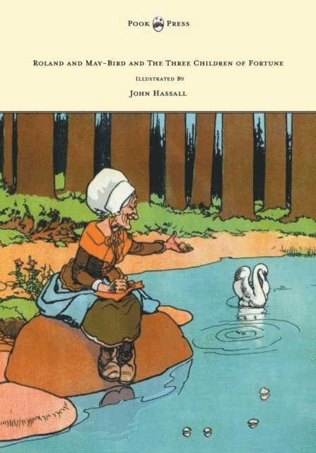 Anon - Roland and May-Bird and the Three Children of Fortune - Illustrated by John Hassall, E-bok
