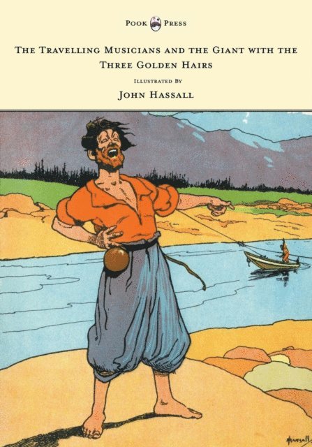 Anon - Travelling Musicians and the Giant with the Three Golden Hairs - Illustrated by John Hassall, E-bok