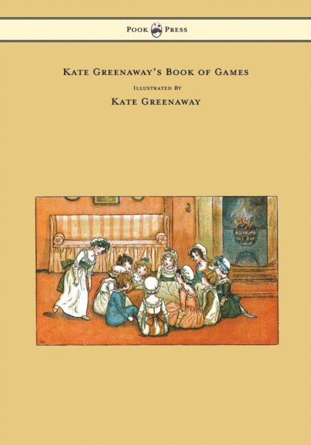 Kate Greenaway - Kate Greenaway's Book of Games, E-bok