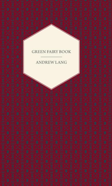 Andrew Lang - Green Fairy Book, E-bok