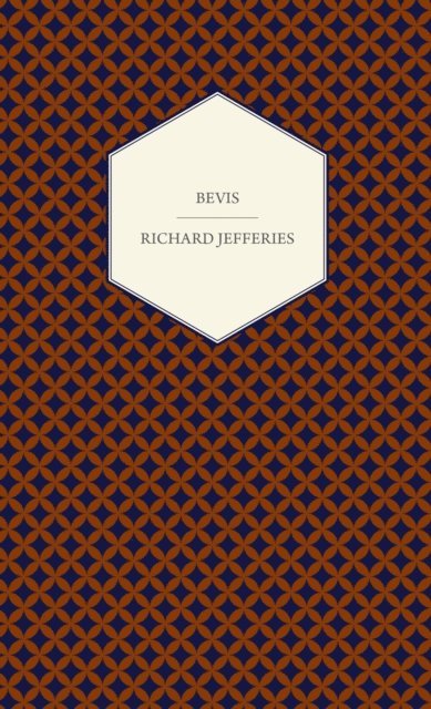 Richard Jefferies - Bevis, E-bok