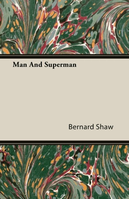 George Bernard Shaw - Man and Superman, E-bok