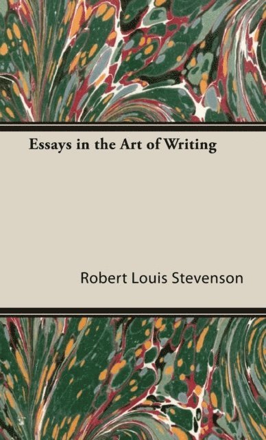 Robert Louis Stevenson - Essays in the Art of Writing, E-bok