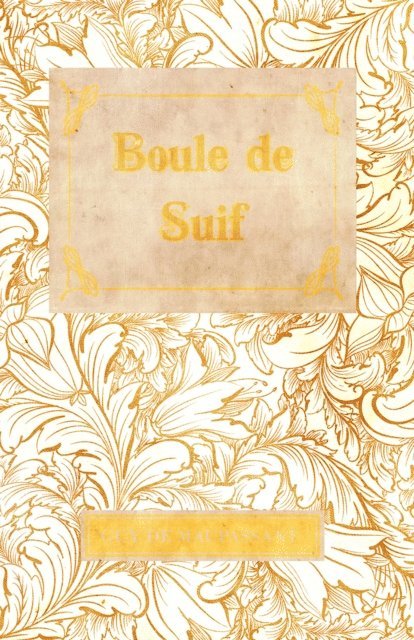 Guy de Maupassant - Boule de Suif, E-bok