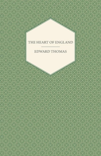 Edward Thomas - Heart of England, E-bok