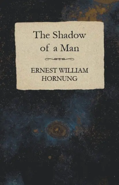 Ernest William Hornung - Shadow of a Man, E-bok. Tillgänglighet: Lägg i varukorg