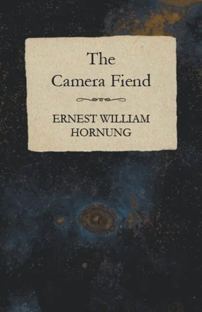 Ernest William Hornung - Camera Fiend, E-bok. Tillgänglighet: Lägg i varukorg