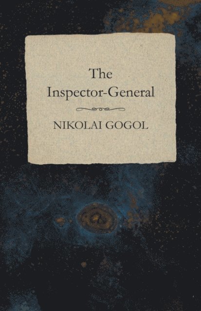 Nikolai Gogol - Inspector-General, E-bok