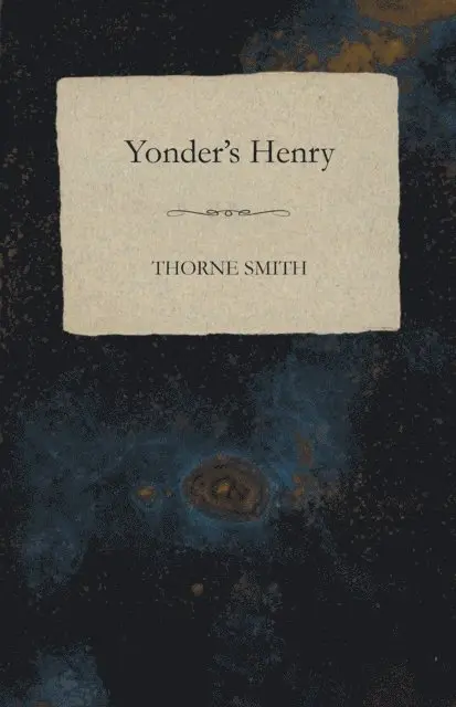 Thorne Smith - Yonder's Henry, E-bok. Tillgänglighet: Lägg i varukorg