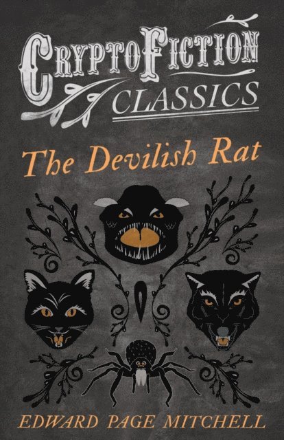 Edward Page Mitchell - Devilish Rat (Cryptofiction Classics - Weird Tales of Strange Creatures), E-bok