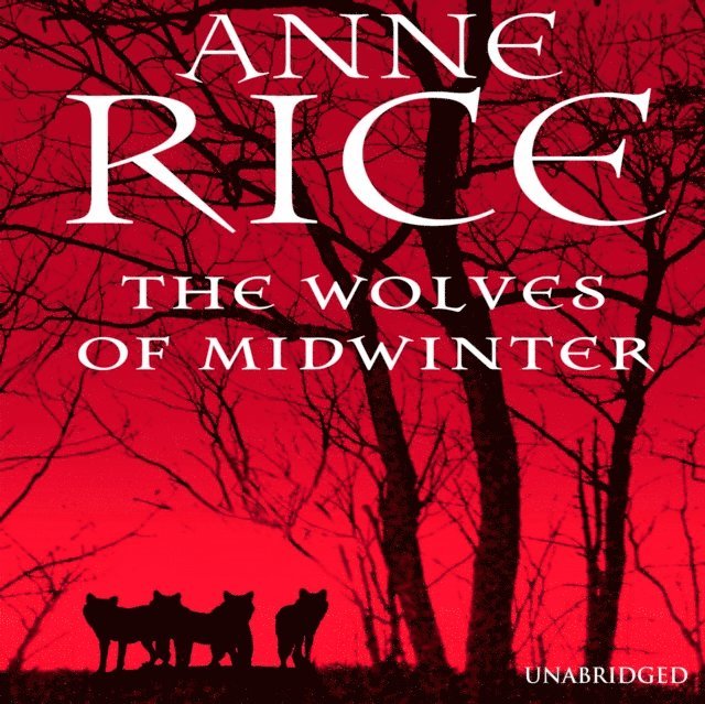 Anne Rice - Wolves of Midwinter, Ljudbok
