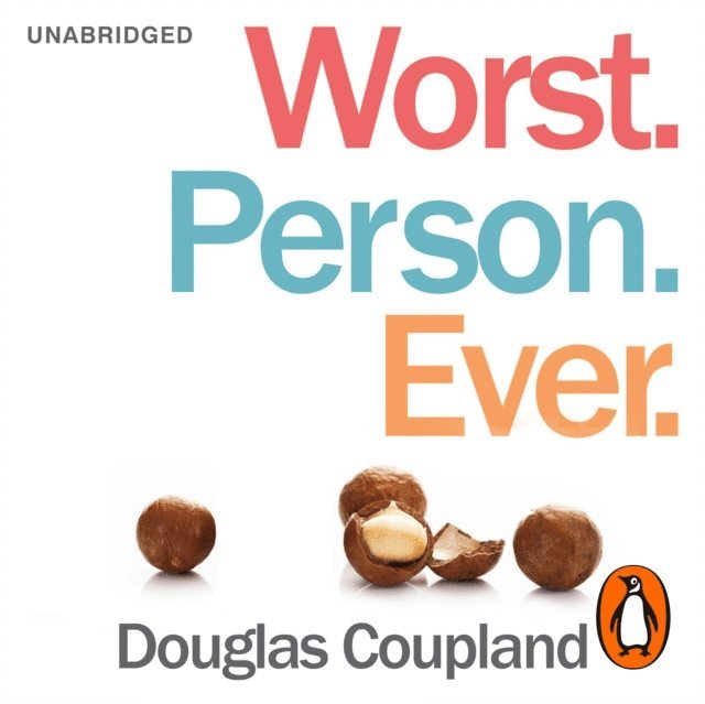 Douglas Coupland - Worst. Person. Ever., Ljudbok