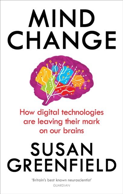 Susan Greenfield - Mind Change, E-bok