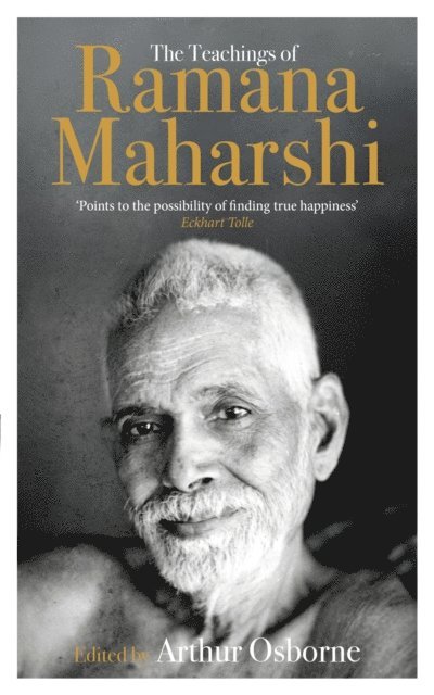 Arthur Osborne - Teachings of Ramana Maharshi (The Classic Collection), E-bok
