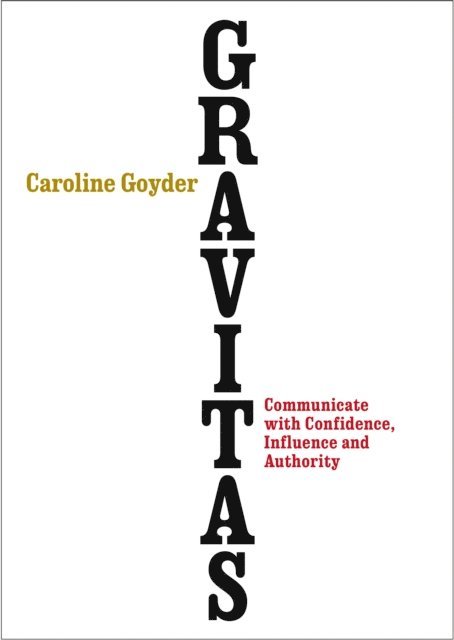 Caroline Goyder - Gravitas, E-bok