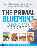 Primal Blueprint Quick and Easy Cookbook