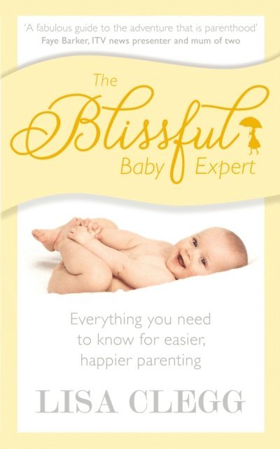 Lisa Clegg - Blissful Baby Expert, E-bok