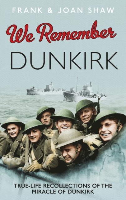 Frank Shaw, Joan Shaw - We Remember Dunkirk, E-bok
