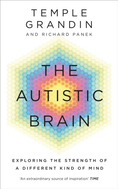 Temple Grandin, Richard Panek - Autistic Brain, E-bok