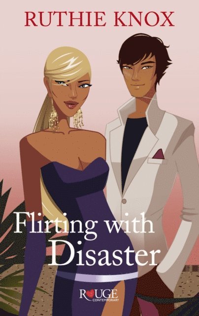 Ruthie Knox - Flirting with Disaster: A Rouge Contemporary Romance, E-bok