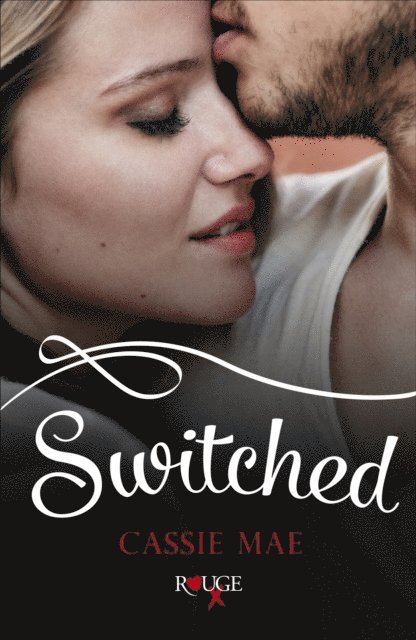 Cassie Mae - Switched: A Rouge Contemporary Romance, E-bok