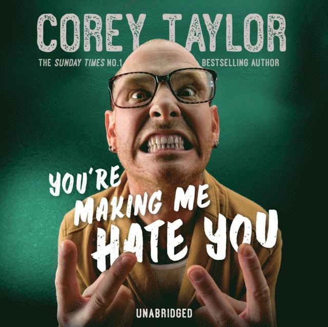 Corey Taylor - You're Making Me Hate You, Ljudbok