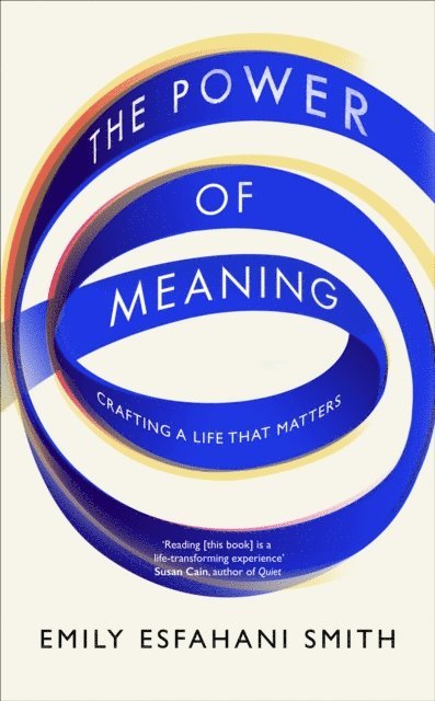 Emily Esfahani Smith - Power of Meaning, E-bok