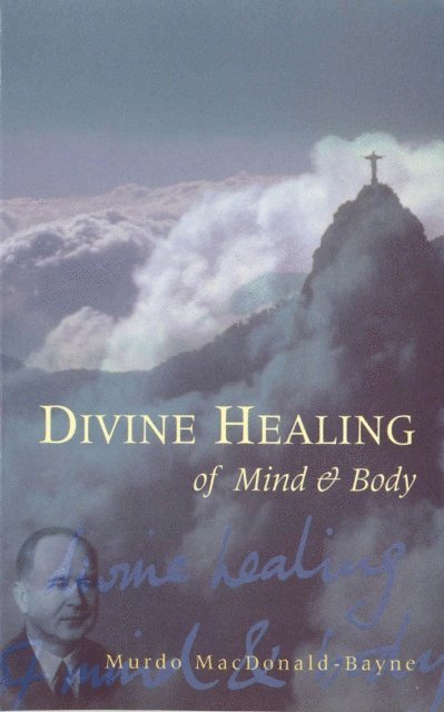 Murdo MacDonald-Bayne - Divine Healing Of Mind & Body, E-bok