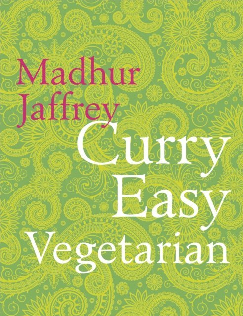 Madhur Jaffrey - Curry Easy Vegetarian, E-bok
