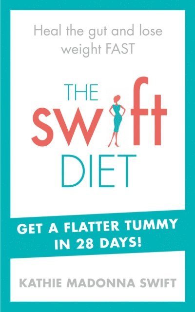 Kathie Madonna Swift - Swift Diet, E-bok