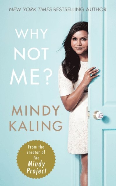 Mindy Kaling - Why Not Me?, E-bok