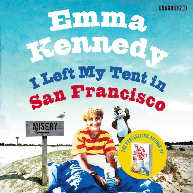Emma Kennedy - I Left My Tent in San Francisco, Ljudbok