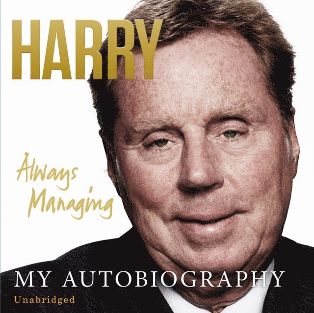 Harry Redknapp - Always Managing, Ljudbok