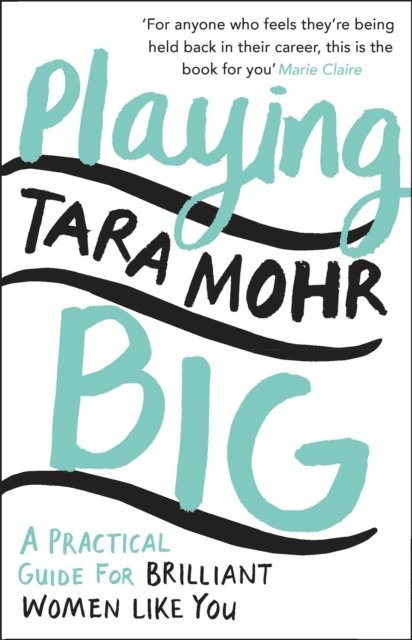 Tara Mohr - Playing Big, E-bok