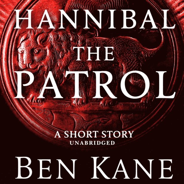 Ben Kane - Hannibal: The Patrol, Ljudbok