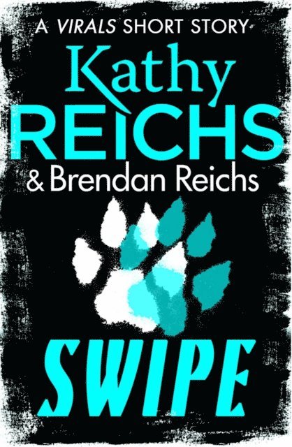 Kathy Reichs, Brendan Reichs - Swipe, E-bok