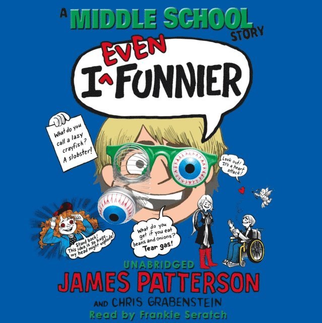 James Patterson - I Even Funnier: A Middle School Story, Ljudbok