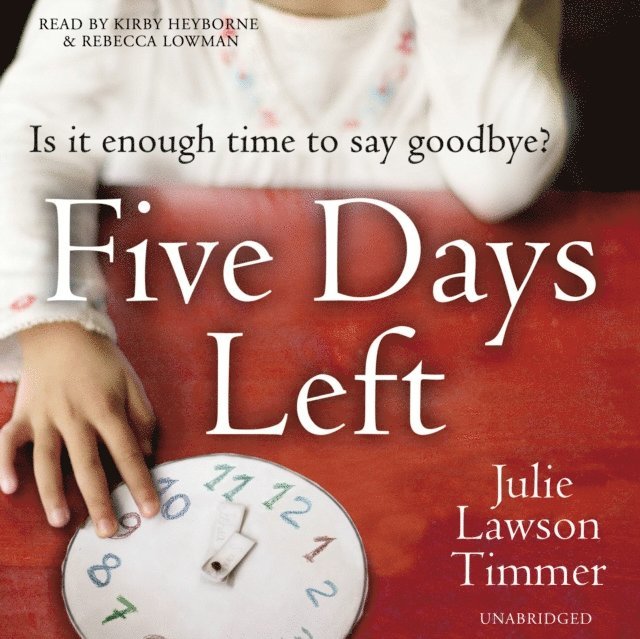 Julie Lawson Timmer - Five Days Left, Ljudbok