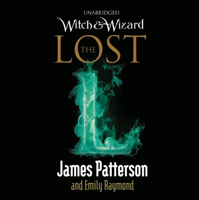 James Patterson - Witch & Wizard: The Lost, Ljudbok