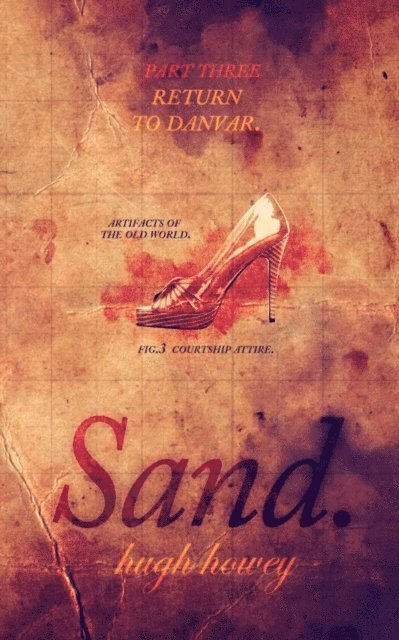 Hugh Howey - Sand Part 3: Return to Danver, E-bok