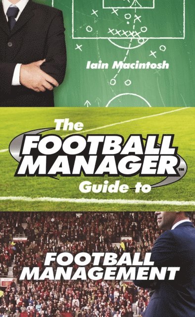 Iain Macintosh - Football Manager's Guide to Football Management, E-bok