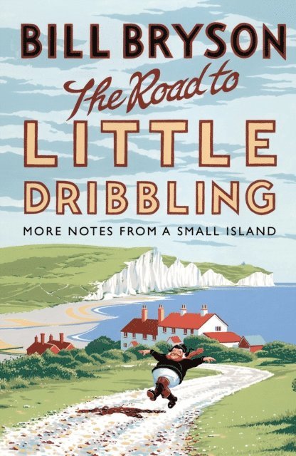Bill Bryson - Road to Little Dribbling, E-bok