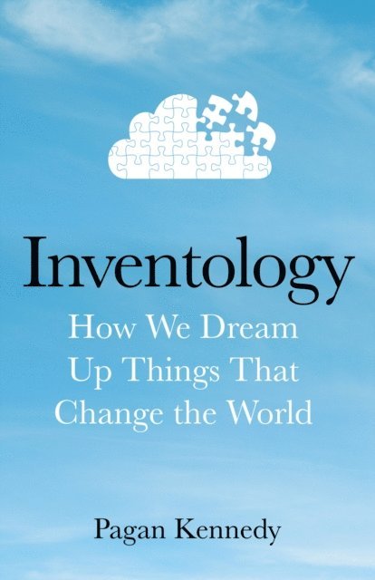 Pagan Kennedy - Inventology, E-bok