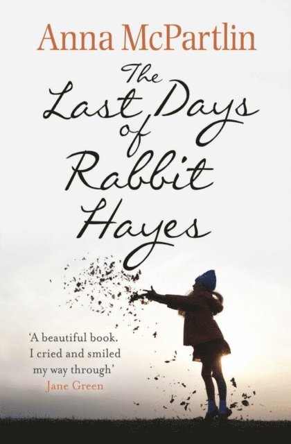 Anna McPartlin - Last Days of Rabbit Hayes, E-bok
