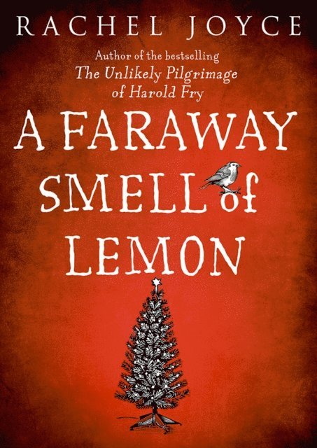 Rachel Joyce - Faraway Smell of Lemon, E-bok