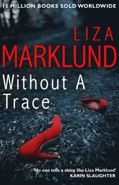 Liza Marklund - Without a Trace, E-bok