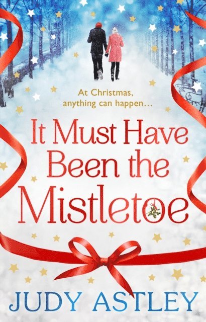 Judy Astley - It Must Have Been the Mistletoe, E-bok
